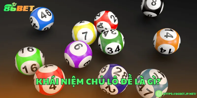 Chủ lô đề là gì? Khái niệm, vai trò và rủi ro tiềm ẩn Khái niệm chủ lô đề là gì?